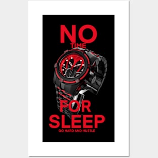 No time for sleep Posters and Art